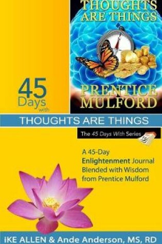 Cover of 45 Days with Thoughts Are Things