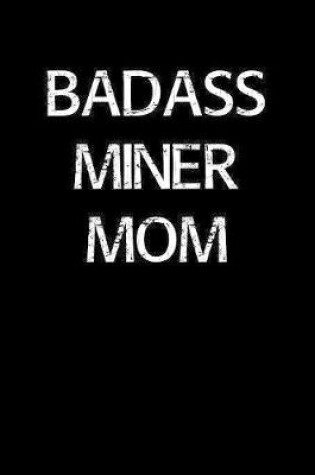 Cover of Badass Miner Mom