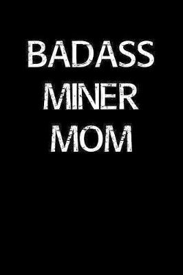 Book cover for Badass Miner Mom