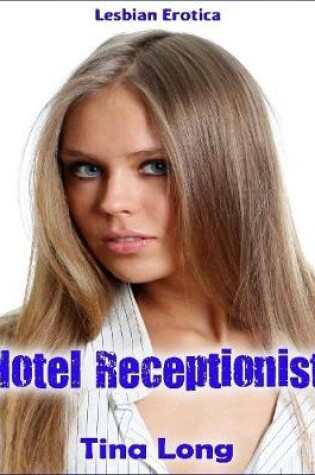 Cover of Lesbian Erotica: Hotel Receptionist