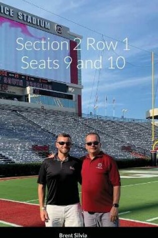 Cover of Section 2 Row 1 Seats 9 and 10