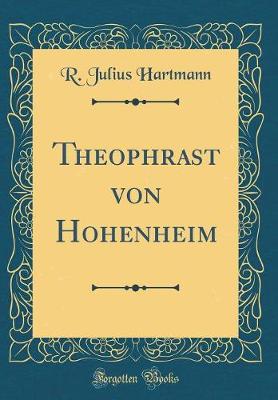 Book cover for Theophrast Von Hohenheim (Classic Reprint)