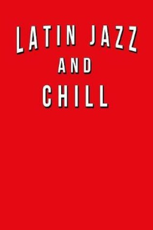 Cover of Latin Jazz And Chill