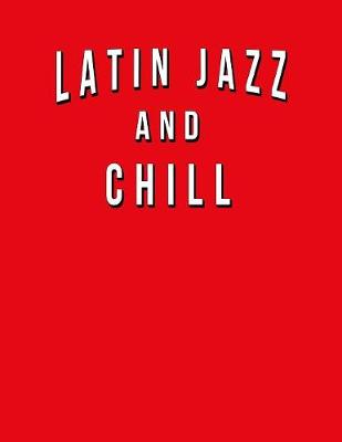 Book cover for Latin Jazz And Chill