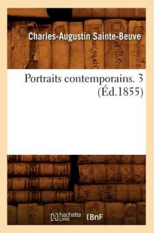 Cover of Portraits Contemporains. 3 (Ed.1855)