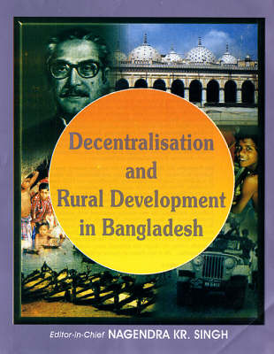 Book cover for Decentralisation and Rural Development in Bangladesh