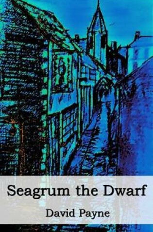 Cover of Seagrum The Dwarf