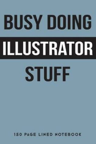 Cover of Busy Doing Illustrator Stuff