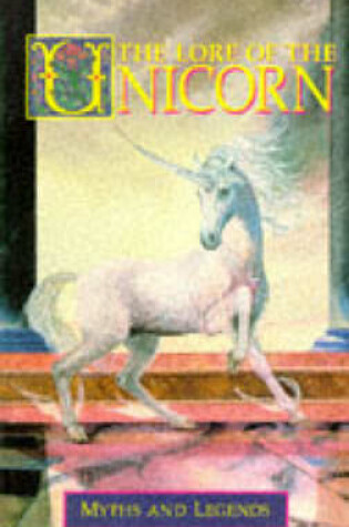 Cover of The Lore of the Unicorn