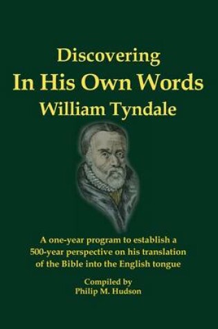 Cover of In His Own Words - Discovering William Tyndale