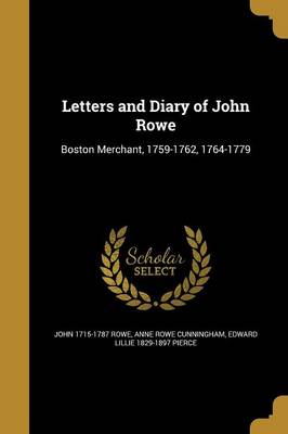 Book cover for Letters and Diary of John Rowe