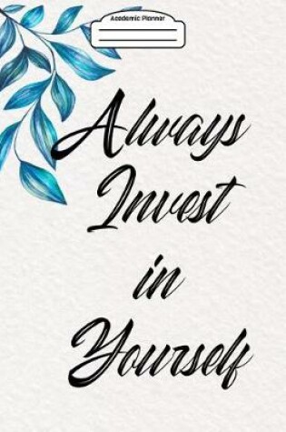 Cover of Academic Planner 2019-2020 - Always Invest in Yourself