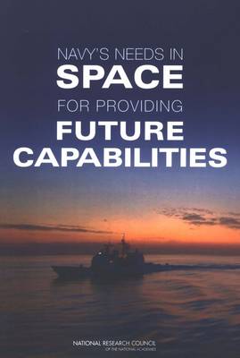 Book cover for The Navy's Needs in Space for Providing Future Capabilities