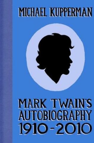 Cover of Mark Twain's Autobiography 1910-2010
