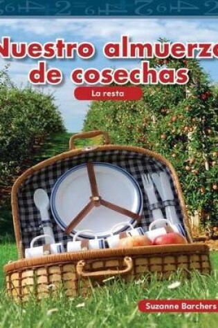 Cover of Nuestro almuerzo de cosechas (Our Harvest Lunch) (Spanish Version)