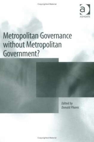 Cover of Metropolitan Governance without Metropolitan Government?