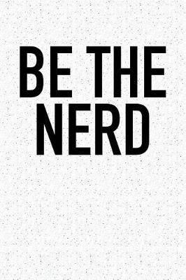 Book cover for Be the Nerd