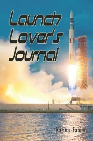 Cover of Launch Lover's Journal