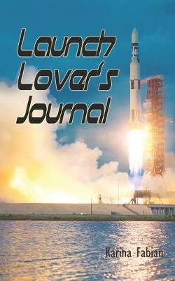 Book cover for Launch Lover's Journal