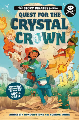 Book cover for The Story Pirates Present: Quest for the Crystal Crown