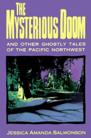 Cover of The Mysterious Doom and Other Ghostly Tales of the Pacific Northwest