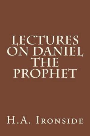 Cover of Lectures on Daniel The Prophet