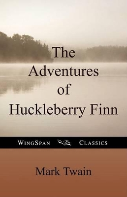 Book cover for The Adventures of Huckleberry Finn (Wingspan Classics)