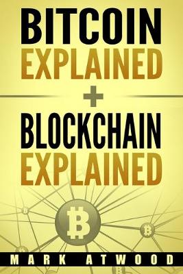 Book cover for Bitcoin Explained + Blockchain Explained