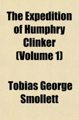 Cover of The Expedition of Humphry Clinker (Volume 1)