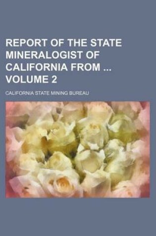 Cover of Report of the State Mineralogist of California from Volume 2