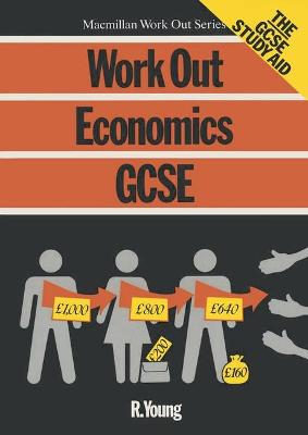 Book cover for Work Out Economics GCSE