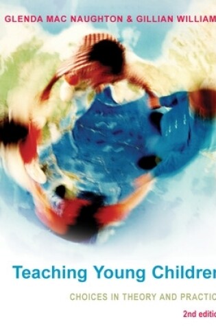 Cover of Teaching Young Children: Choices in Theory and Practice