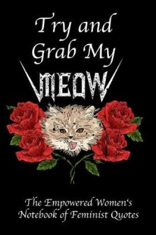 Cover of Try and Grab My Meow