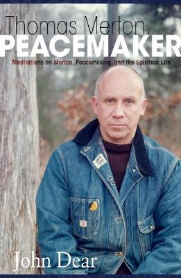 Book cover for Thomas Merton, Peacemaker