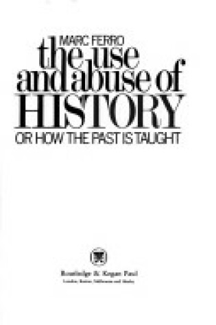 Cover of The Use and Abuse of History