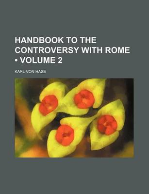 Book cover for Handbook to the Controversy with Rome (Volume 2)