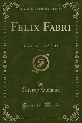 Book cover for Felix Fabri, Vol. 1