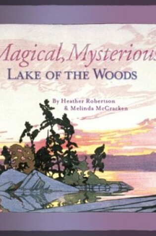 Cover of Magical, Mysterious Lake of the Woods