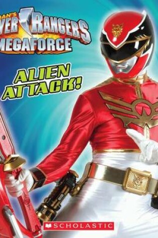 Cover of Power Rangers Megaforce: Alien Attack!