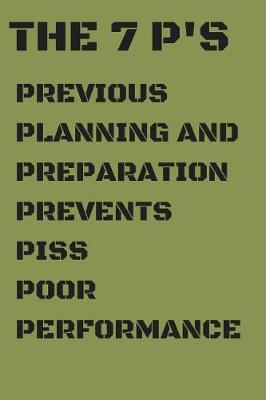 Book cover for Previous Planning and Preparation Prevent Piss Poor Performance