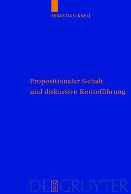 Cover of Propositionaler Gehalt Und Diskursive Kontofuhrung