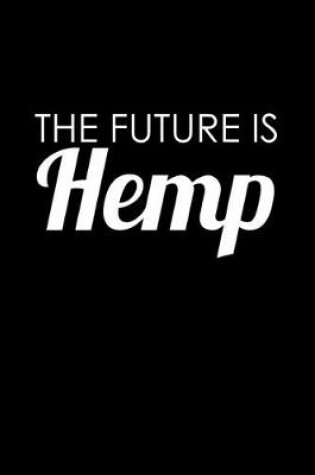 Cover of The future is hemp