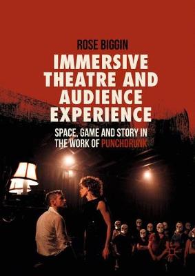 Book cover for Immersive Theatre and Audience Experience
