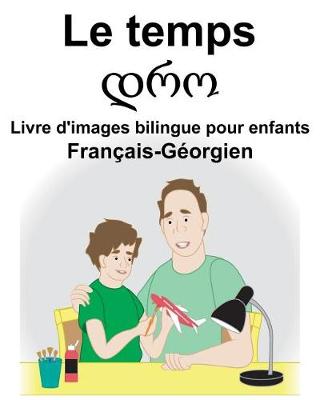 Book cover for Français-Géorgien Le temps Livre d'images bilingue pour enfants