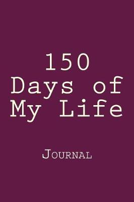 Book cover for 150 Days of My Life