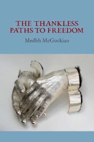 Cover of The Thankless Paths to Freedom