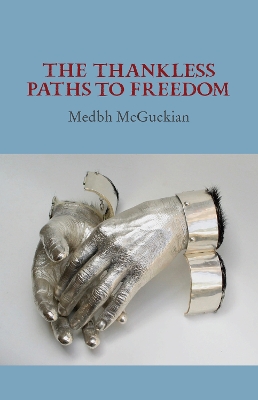 Book cover for The Thankless Paths to Freedom