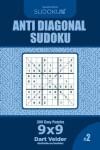 Book cover for Anti Diagonal Sudoku - 200 Easy Puzzles 9x9 (Volume 2)