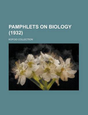 Book cover for Pamphlets on Biology; Kofoid Collection (1932 )