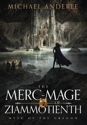 Cover of The Merc-Mage of Ziammotienth